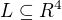 $L \subseteq R^4$