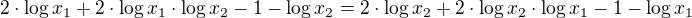 $2\cdot \log x_1+2\cdot \log x_1\cdot \log x_2-1-\log x_2=2\cdot \log x_2+2\cdot \log x_2\cdot \log x_1-1-\log x_1$