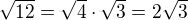 kopírovat do textarea $\sqrt{12}=\sqrt4\cdot\sqrt3=2\sqrt3$