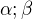 $\alpha ;\beta $