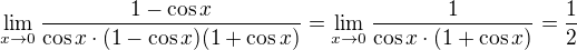 $\lim_{x\rightarrow0}\frac{1-\cos x}{\cos x\cdot (1-\cos x)(1+\cos x)}=\lim_{x\rightarrow0}\frac{1}{\cos x\cdot (1+\cos x)}=\frac12$
