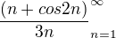 ${{\frac{(n+cos2n)}{3n}}}^\infty_{n=1}$