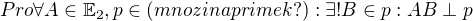 $Pro \forall A \in \mathbb{E}_2, p \in (mnozina primek?): \exists! B \in p : AB \perp p$