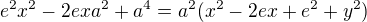 $e^2x^2-2exa^2+a^4=a^2(x^2-2ex+e^2+y^2)$