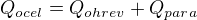 $Q_{ocel}=Q_{ohrev}+Q_{para}$