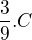 $\frac{3}{9}.C$