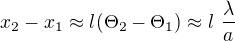 kopírovat do textarea $x_2-x_1 \approx l (\Theta_2-\Theta_1) \approx l \ \frac{\lambda}{a}$