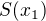 $S(x_1)$