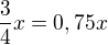 $\frac34x = 0,75x$