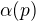 $\alpha(p)$