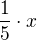 $\frac{1}{5}\cdot x$