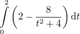 $\int\limits_{0}^{2}{\(2-\frac{8}{t^2+4}\)\mathrm{d}t}$