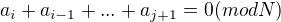 $a_i+a_{i-1}+...+a_{j+1}=0(mod N)$