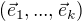 $(\vec{e}_1, ... , \vec{e}_k)$
