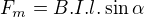 $F_{m}=B.I.l.\sin \alpha $