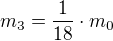 $m_3=\frac{1}{18}\cdot{m_0}$