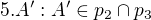 kopírovat do textarea $5. A':A'\in p_{2}\cap p_{3}$