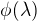 $\phi(\lambda)$