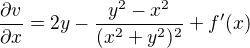 kopírovat do textarea $\frac{\partial v}{\partial x}=2y-\frac{y^{2}-x^{2}}{(x^{2}+y^{2})^{2}}+f'(x)$