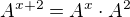 $A^{x+2} = A^x \cdot A^2$