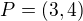$P=(3,4)$