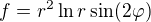 kopírovat do textarea $f=r^2\ln r\sin(2\varphi)$