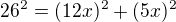 $26^{2}=(12x)^{2}+(5x)^{2}$