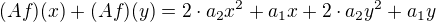 $(Af)(x) + (Af)(y) = 2 \cdot a_2x^2 + a_1x + 2 \cdot a_2y^2 + a_1y$
