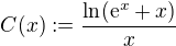 $C(x):=\frac{\ln (\mathrm{e}^x+x)}{x}$