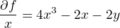 kopírovat do textarea $\frac{\partial f}{\partil x} = 4x^3 - 2x - 2y$