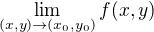 $\lim_{(x,y)\to(x_{0},y_{0})}f(x,y)$