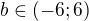$b\in (-6;6)$