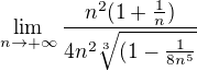 $\lim_{n\rightarrow+\infty} \frac{n^2(1+\frac1n)}{4n^2\sqrt[3]{(1-\frac{1}{8n^5}}}$