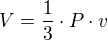 $V=\frac13\cdot P\cdot v$