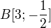 $B[3;-\frac12]$
