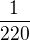 $\frac{1}{220}$