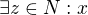 $\exists z\in N: x$