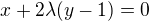 $x+2\lambda (y-1)=0$