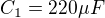 $C_{1}= 220 \mu F$