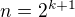 kopírovat do textarea $n=2^{k+1}$