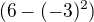 kopírovat do textarea $(6-(-3)^2)$