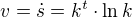 $v=\dot{s}=k^t\cdot \ln k$