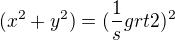 $(x^2+y^2)=(\frac{1}sgrt{2})^2$