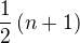 $\frac12\(n+1\)$