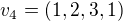 $v_4 = (1,2,3,1)$