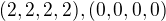 $(2,2,2,2),(0,0,0,0)$