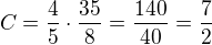 $C=\frac{4}{5}\cdot \frac{35}{8}=\frac{140}{40}=\frac{7}{2}$