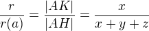 $\frac{r}{r(a)}=\frac{|AK|}{|AH|}=\frac{x}{x+y+z}$