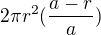 $2\pi r^2(\frac{a-r}{a})$