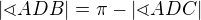 $|\sphericalangle ADB|=\pi - |\sphericalangle ADC|$